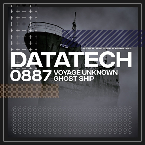 Voyage Unknown - Ghost Ship [DATA887]